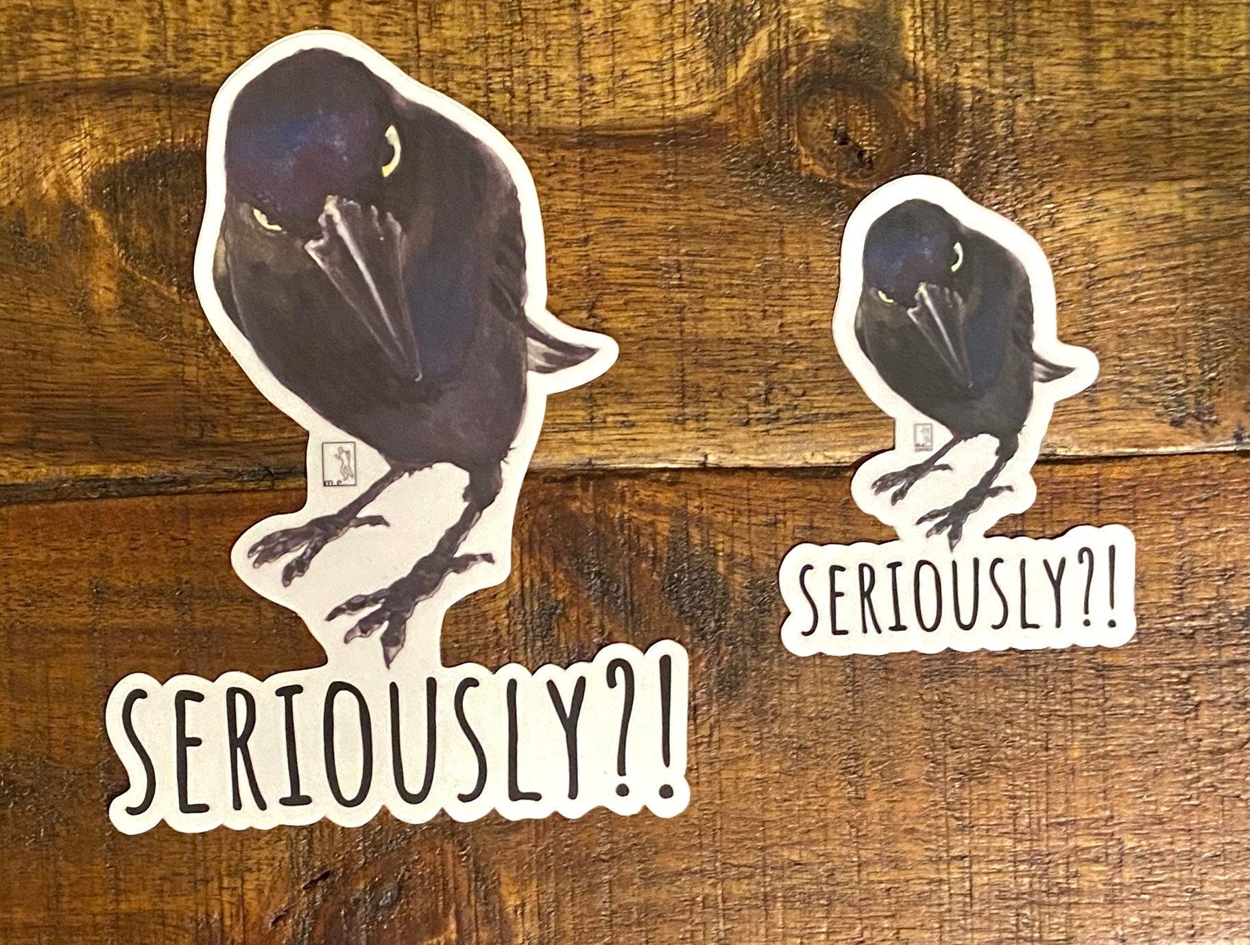Seriously Big Crow Sticker
