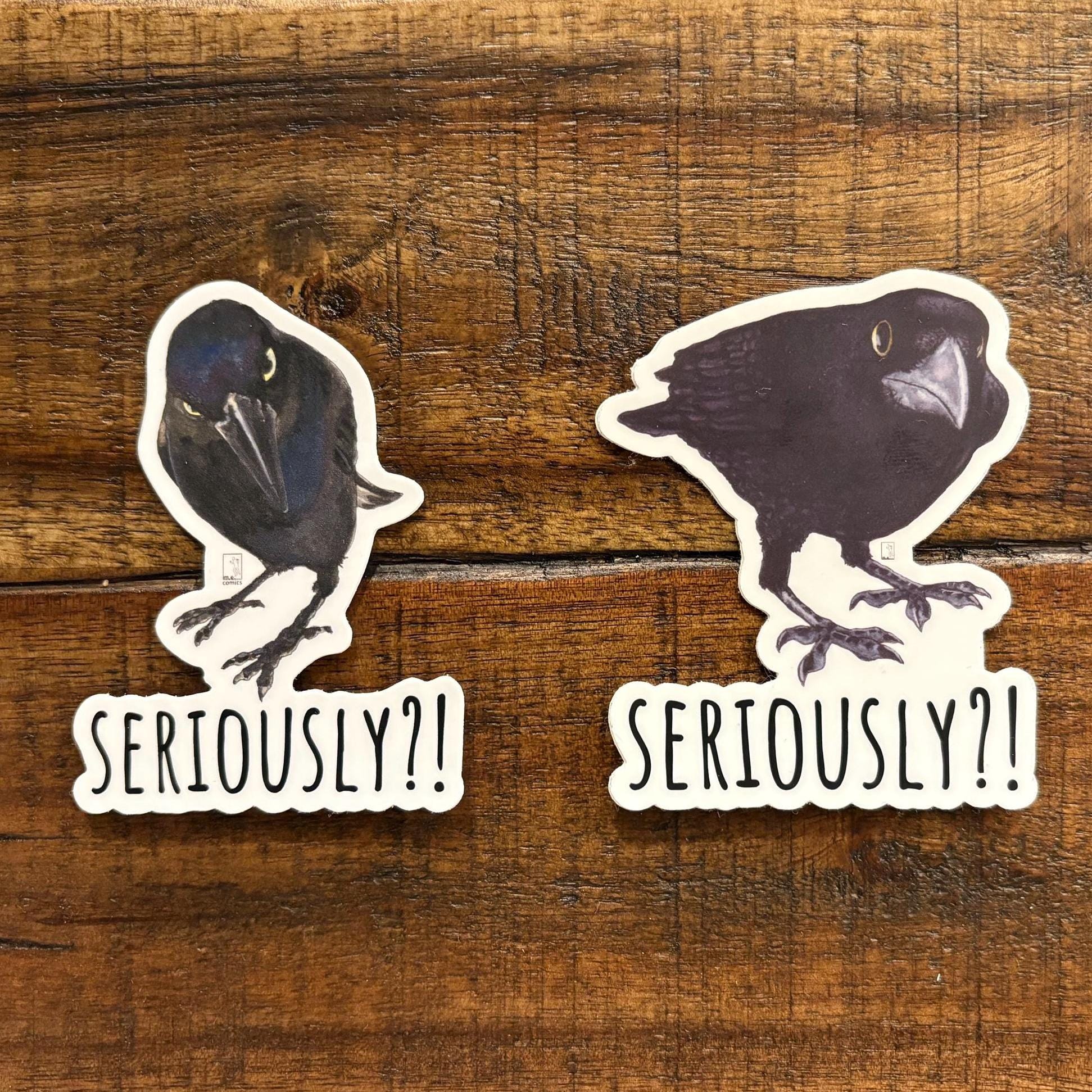 Another Seriously Crow Sticker