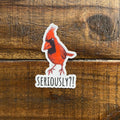 Seriously Cardinal Vinyl Sticker
