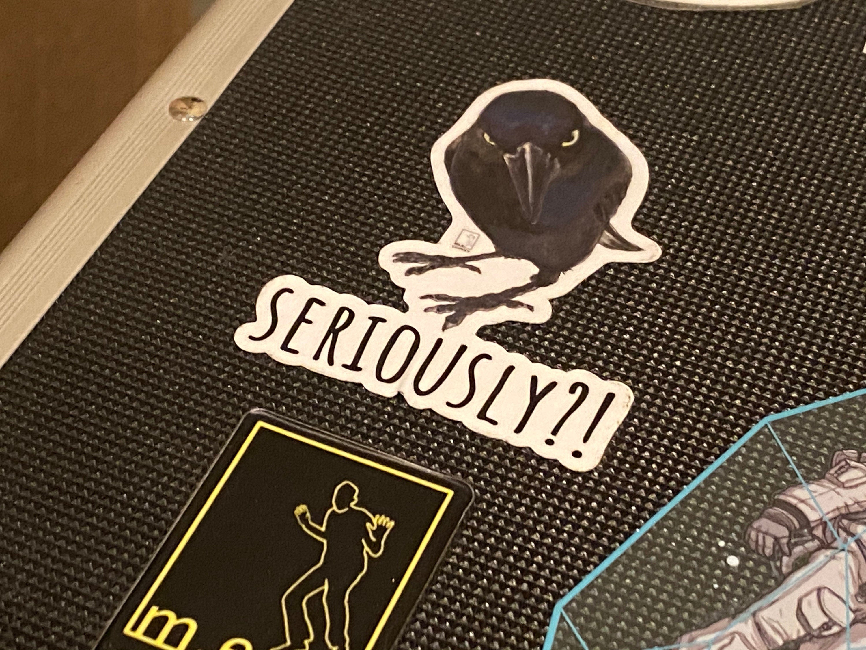 Another Seriously Crow Sticker