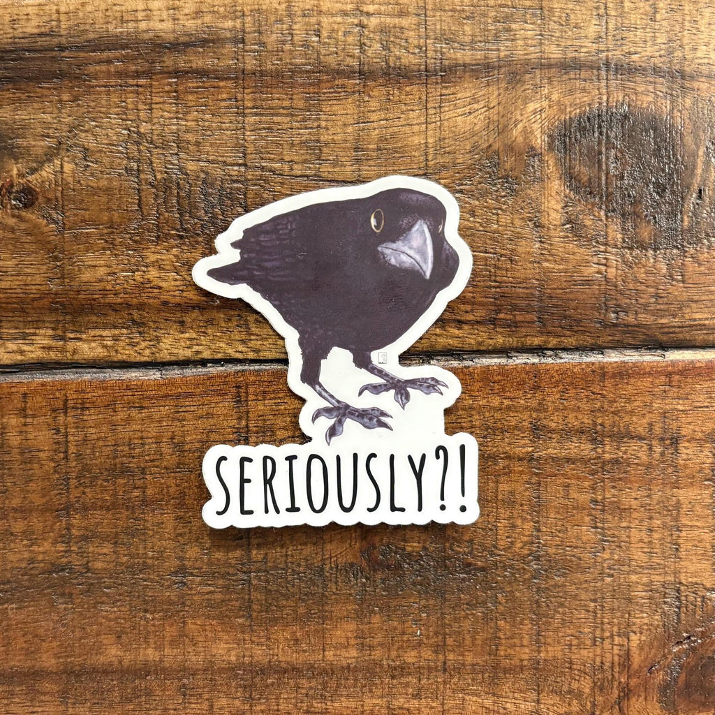 Another Seriously Crow Sticker