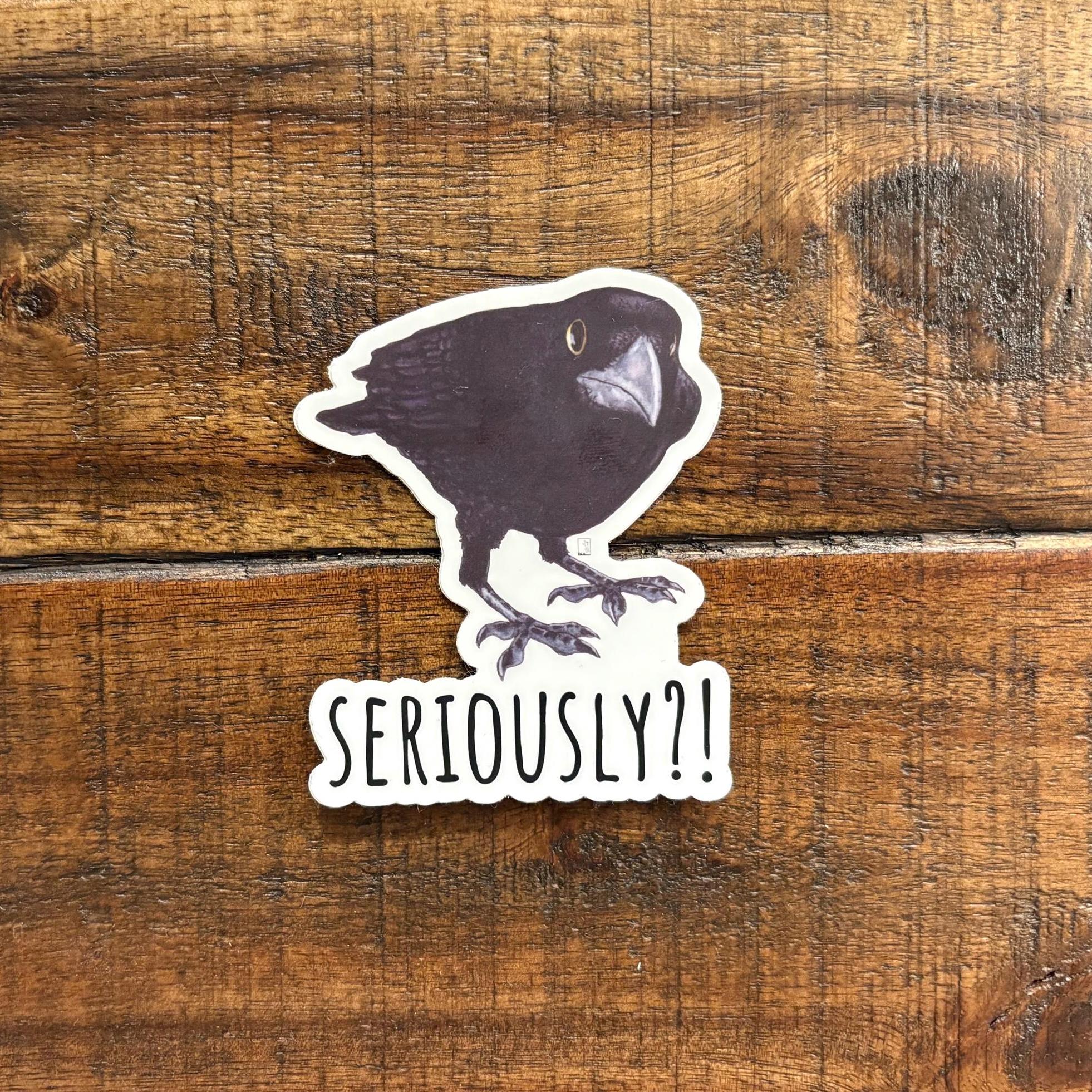 Another Seriously Crow Sticker