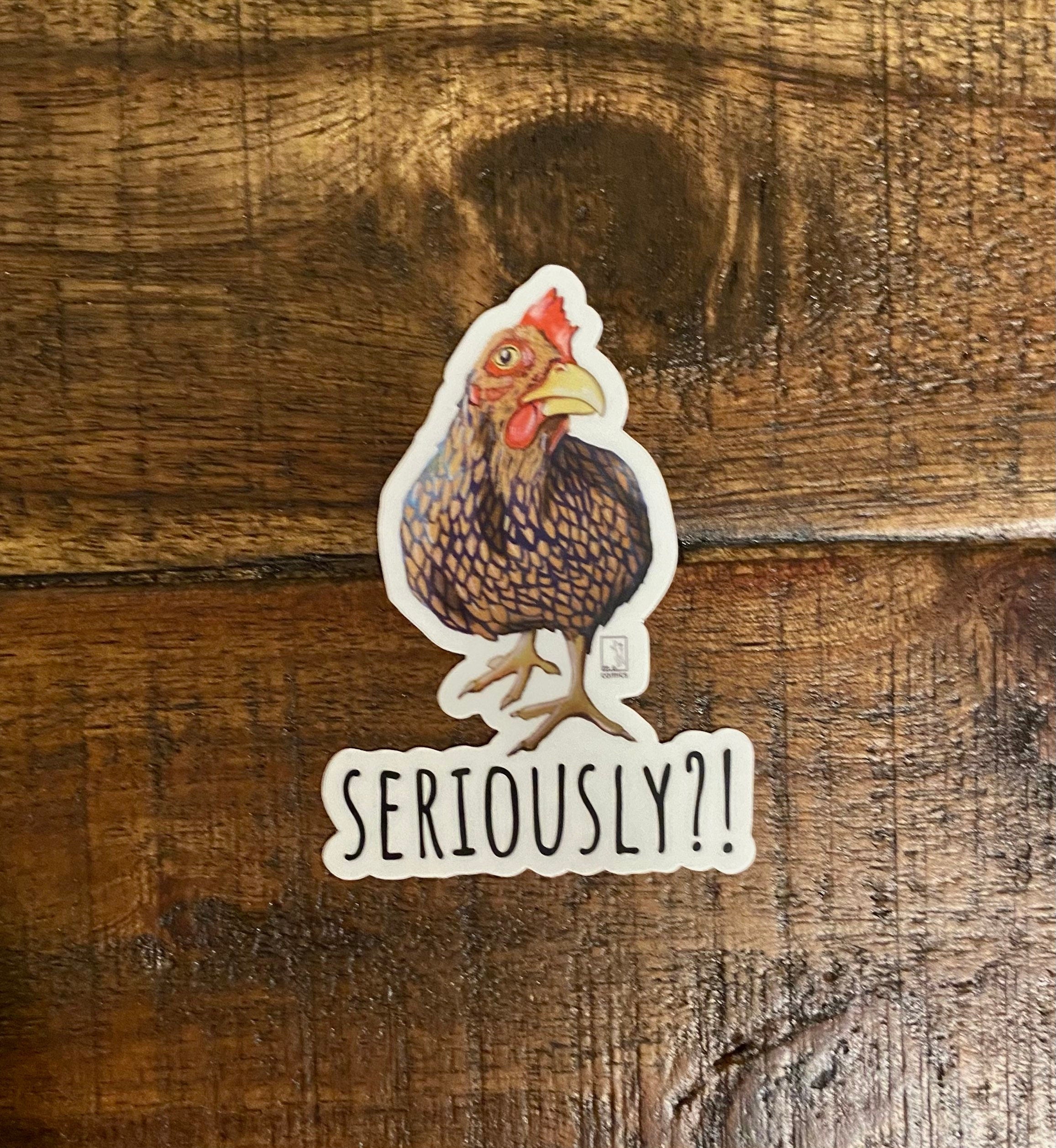 Another Seriously Chicken Vinyl Sticker